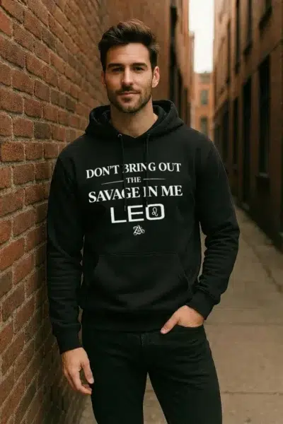 LEO - Act Up - (Savage In Me) - Hoodie