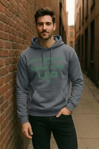 LEO - Act Up - (Savage In Me) - Hoodie