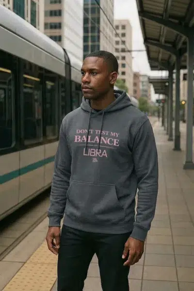 LIBRA - Act Up - (Don’t Test My Balance) - Hoodie