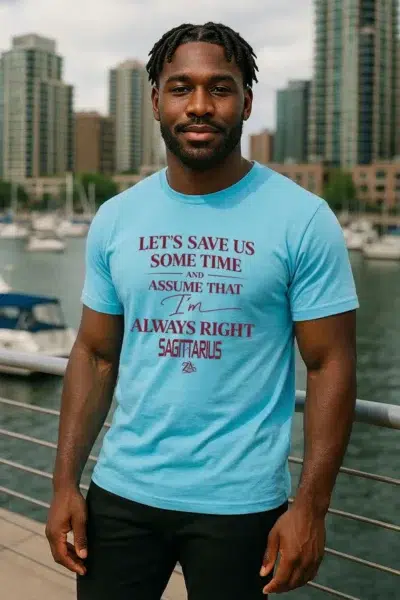 SAGITTARIUS - Act Up - (Always Right) - T-Shirt